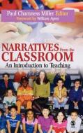 Narratives from the Classroom: An Introduction to Teaching edito da SAGE PUBN