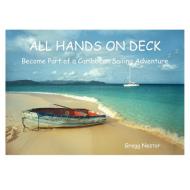 All Hands on Deck di Gregg Nestor edito da AuthorHouse