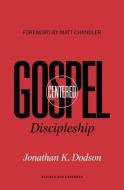 Gospel-Centered Discipleship: 2nd Edition (2nd Edition) di Jonathan K. Dodson edito da CROSSWAY BOOKS