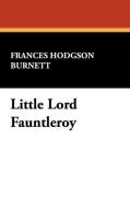 Little Lord Fauntleroy di Frances Hodgson Burnett edito da Wildside Press
