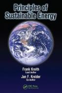 Principles Of Sustainable Energy di Frank Kreith, Jan F. Kreider edito da Taylor & Francis Inc
