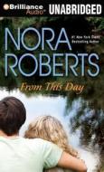 From This Day di Nora Roberts edito da Brilliance Corporation