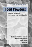 Food Powders di Pablo Juliano, Enrique Ortega-Rivas, Hong Yan edito da Springer US