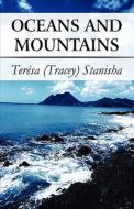 Oceans And Mountains di Teresa Stanisha edito da America Star Books