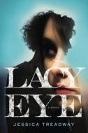 Lacy Eye di Jessica Treadway edito da Grand Central Publishing