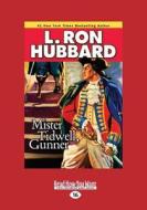 Mister Tidwell, Gunner (Large Print 16pt) di L. Ron Hubbard edito da ReadHowYouWant