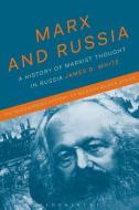 Marx and Russia di James D. (University of Glasgow White edito da Bloomsbury Publishing PLC