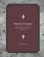 Pianistic Creations: Piano Solos Book 3: Piano Solos Book 3 di Kevin G. Pace edito da Createspace