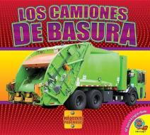 Los Camiones de Basura (Garbage Trucks) di Aaron Carr edito da AV2 BY WEIGL