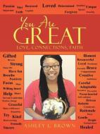 You Are Great di Ashley L. Brown edito da LifeRich Publishing