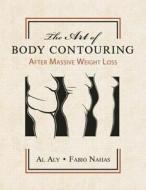 The Art Of Body Contouring edito da Thieme Medical Publishers Inc