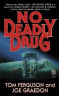 No Deadly Drug di Ferguson edito da Gallery Books