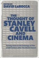 The Thought Of Stanley Cavell And Cinema edito da Bloomsbury Publishing (UK)