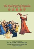 The Pied Piper of Hamelin (Traditional Chinese): 03 Tongyong Pinyin Paperback Color di H. y. Xiao Phd edito da Createspace Independent Publishing Platform