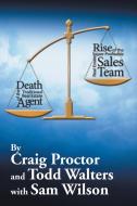 Death of the Traditional Real Estate Agent di Craig Proctor, Todd Walters edito da Xlibris