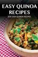 Side Dish Quinoa Recipes di Marriah Tobar edito da Createspace
