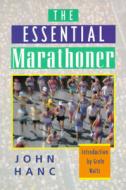 The Essential Marathoner di John Hanc edito da Rowman & Littlefield