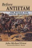 Before Antietam: The Battle for South Mountain di John Michael Priest edito da White Mane Publishing Company
