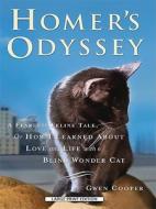 Homer's Odyssey: A Fearless Feline Tale, or How I Learned about Love and Life with a Blind Wonder Cat di Gwen Cooper edito da Large Print Press
