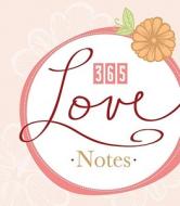 365 Love Notes edito da Barbour Publishing