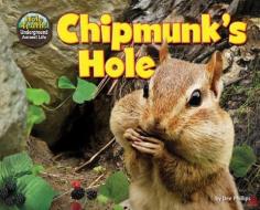 Chipmunk's Hole di Dee Phillips edito da BEARPORT PUB CO INC