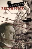 The Fueh'rer's Redemption di John Schettine edito da XULON PR