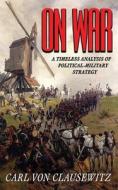 On War di Carl Von Clausewitz edito da Skyhorse Publishing