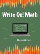 Write On! Math di Robert Gerver edito da Information Age Publishing