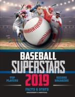 Baseball Superstars 2019: Top Players, Record Breakers, Facts & Stats di Jon Richards edito da CARLTON KIDS