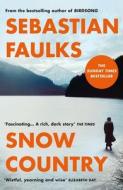Snow Country di Sebastian Faulks edito da Random House UK Ltd