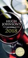 Hugh Johnson's Pocket Wine 2018 di Hugh Johnson edito da OCTOPUS BOOKS USA