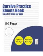 Cursive Practice Sheets Book (Expert 22 lines per page) di James Manning edito da Elige Cogniscere