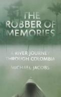 The Robber Of Memories di Michael Jacobs edito da Granta Books