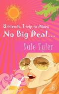 No Big Deal di Dale Tyler edito da Interstate Publishing