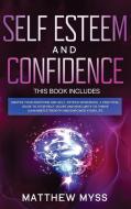 Self Esteem and Confidence di Matthew Myss edito da TONS OF TOMES LTD