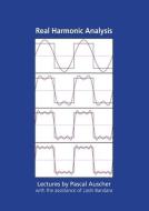 Real Harmonic Analysis: Lectures by Pascal Auscher with the assistance of Lashi Bandara di Pascal Auscher, Lashi Bandara edito da LIGHTNING SOURCE INC