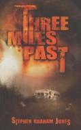 Three Miles Past di Stephen Graham Jones edito da Nightscape Press, Llp