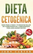 Dieta Cetogénica di John Carter edito da Guy Saloniki