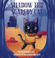 Shadow the Scaredy Cat di Michelle Urra, Tbd edito da Michelle Urra
