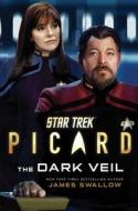 Star Trek: Picard: The Dark Veil, Volume 2 di James Swallow edito da STAR TREK