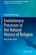 Evolutionary Processes in the Natural History of Religion di Hansjörg Hemminger edito da Springer International Publishing