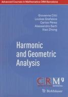 Harmonic and Geometric Analysis di Giovanna Citti, Loukas Grafakos, Carlos Pérez, Alessandro Sarti, Xiao Zhong edito da Springer Basel AG