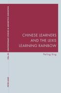 Chinese Learners and the Lexis Learning Rainbow di Peiling Xing edito da Lang, Peter