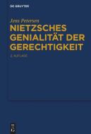 Nietzsches Genialität der Gerechtigkeit di Jens Petersen edito da Gruyter, Walter de GmbH