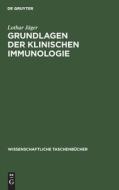 Grundlagen der klinischen Immunologie di Lothar Jäger edito da De Gruyter