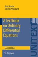 A Textbook on Ordinary Differential Equations di Shair Ahmad, Antonio Ambrosetti edito da Springer-Verlag GmbH