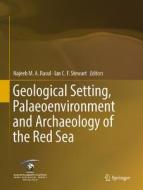 Geological Setting, Palaeoenvironment and Archaeology of the Red Sea edito da Springer-Verlag GmbH
