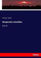 Desperate remedies di Thomas Hardy edito da hansebooks