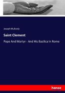 Saint Clement di Joseph Mullooly edito da hansebooks