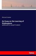 An Essay on the Learning of Shakespeare di Richard Farmer edito da hansebooks